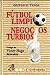 Futbol Limpio, Negocios Turbios by Víctor Hugo Morales