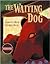 Waiting Dog, The