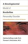 A Developmental Model of Borderline Personality Disorder: Understanding Variations in Course and Outcome A Developmental Model of Borderline Personality Disorder: Understanding Variations in Course and Outcome
