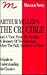 Arthur Miller's the Crucible: And a Memory of Two Mondays, a View from the Bridge, After the Fall, Incident at Vichy