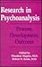 Research in Psychoanalysis: Process, Development, Outcome