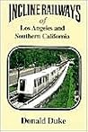 Incline Railways of Los Angeles and Southern California Incline Railways of Los Angeles and Southern California