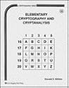 Elementary Cryptography and Cryptanalysis (Cryptography Series) Elementary Cryptography and Cryptanalysis (Cryptography Series)