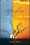 Afterglow by Eowyn Wood Afterglow by Eowyn Wood