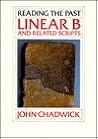 Linear B and Related Scripts by John Chadwick