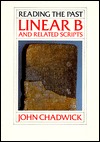 Linear B and Related Scripts (Reading the Past, Vol. 1)