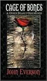 Cage of Bones & Other Deadly Obsessions by John Everson