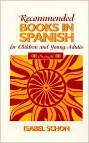 Recommended Books in Spanish for Children and Young Adults: 1996 through 1999 (Hardcover)