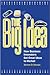 The Big Idea by Steven D. Strauss