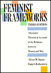 Feminist Frameworks: Alternative Theoretical Accounts of the Relations Between Women and Men (Paperback)