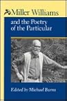 Miller Williams and the Poetry of the Particular