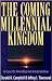 The Coming Millennial Kingd...