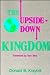 The Upside-Down Kingdom (A Christian Peace Shelf Selection)