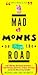 Mad Monks on the Road/a 47,000-Hour Dashboard Adventure-From ... by Michael Lane