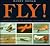 Fly!: A Brief History of Fl...