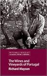 The Wines and Vinyards of Portugal (Mitchell Beazley Classic Wine Library)