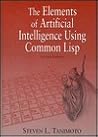 The Elements of Artificial Intelligence Using Common Lisp The Elements of Artificial Intelligence Using Common Lisp