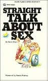 Straight Talk About Sex Straight Talk About Sex