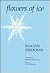 Flowers of Ice by Imants Ziedonis
