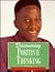 Discovering Positive Thinking (Self-Esteem Library)