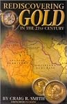 Rediscovering Gold in the 21st Century Rediscovering Gold in the 21st Century