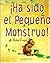Ha Sido el Pequeno Monstruo! by Helen  Cooper