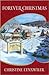 Forever Christmas by Christine Lynxwiler