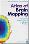 Atlas of Brain-Mapping: Topographic Mapping of Eeg and Evoked Potentials