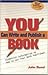 You Can Write and Publish a Book: Essential Information on How to Get Your Book Published