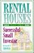 Rental Houses for the Successful Small Investor