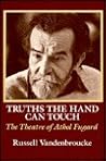 Truths The Hand Can Touch: The Theatre of Athol Fugard