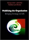Mobilizing the Organization: Bringing Strategy to Life