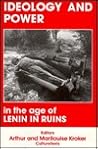 Ideology and Power in the Age of Lenin in Ruins (Culture Texts) Ideology and Power in the Age of Lenin in Ruins (Culture Texts)
