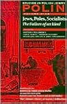 Jews, Poles, Socialists: The Failure of an Ideal Jews, Poles, Socialists: The Failure of an Ideal