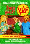 The Case of the Magic Christmas Bell (Sweet Valley Kids Super Snoopers, #2)
