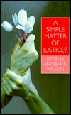 A Simple Matter of Justice: Theorizing Gay and Lesbian Politics (Paperback)