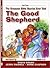 The Good Shepherd: The Greatest Bible Stories Ever Told (Word & Song, the Greatest Bible Stories Ever Told)