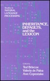 Inheritance, Defaults and the Lexicon