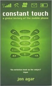 Constant Touch: A Global History of the Mobile Phone (Paperback)