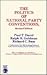 The Politics of National Party Conventions by Paul T. Goldman,  Ralph M. ...