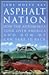 Asphalt Nation: How the Automobile Took Over America and How We Can Take It Back