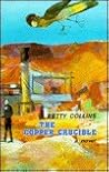 The Copper Crucible: A Novel