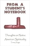 From A Student's Notebook-Thoughts on Native American Spirituality