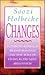 Changes: A Guide to Personal Transformation and New Ways of Living in the Next Millennium