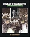 Booker T. Washington: Educator and Leader (Gateway Civil Rights)