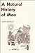 A Natural History of Man: A Biologist's View Of: Birth and Death; Nature and Nurture; Man and Society; Health and Disease; Immigration and Emigration; History and Heredity; war