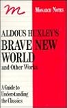 Aldous Huxley's Brave New World: And Point Counter Point, After Many a Summerdies the Swan, Eyeless in Gaza