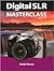Digital SLR Masterclass by Andy Rouse