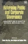 Reforming Public and Corporate Governance: Management and the Market in Australia, Britain and Korea Reforming Public and Corporate Governance: Management and the Market in Australia, Britain and Korea