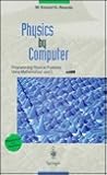 Physics by Computer: Programming Physical Problems Using Mathematica® and C